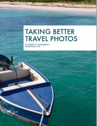 Taking Better Travel Photos by Wendy G. Gunderson